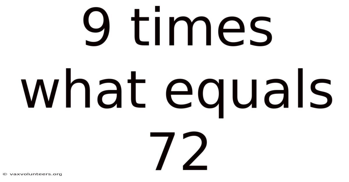 9 Times What Equals 72