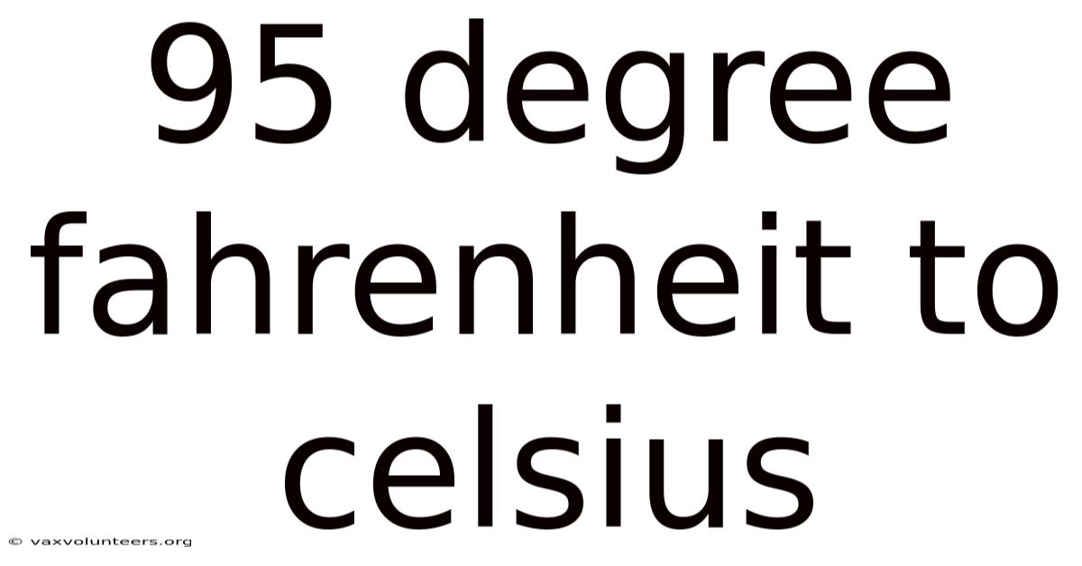95 Degree Fahrenheit To Celsius