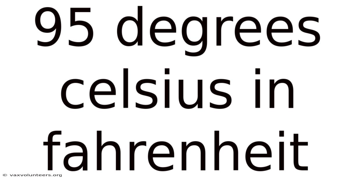 95 Degrees Celsius In Fahrenheit