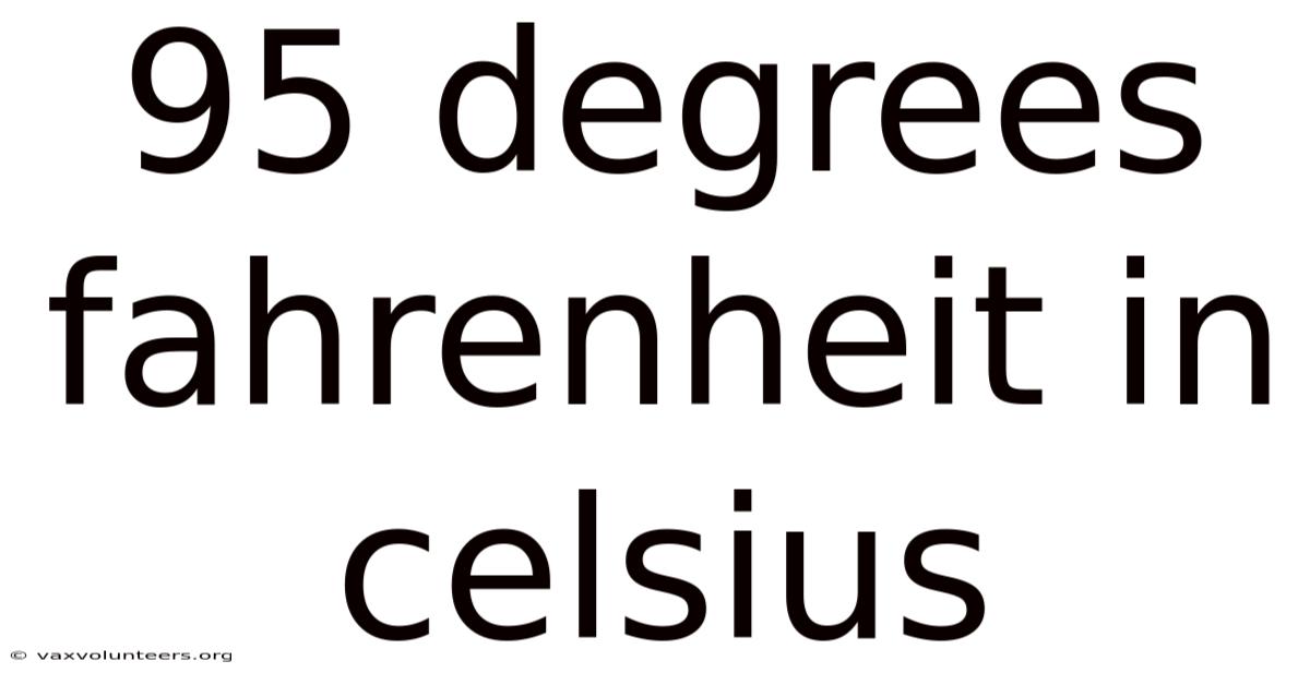 95 Degrees Fahrenheit In Celsius