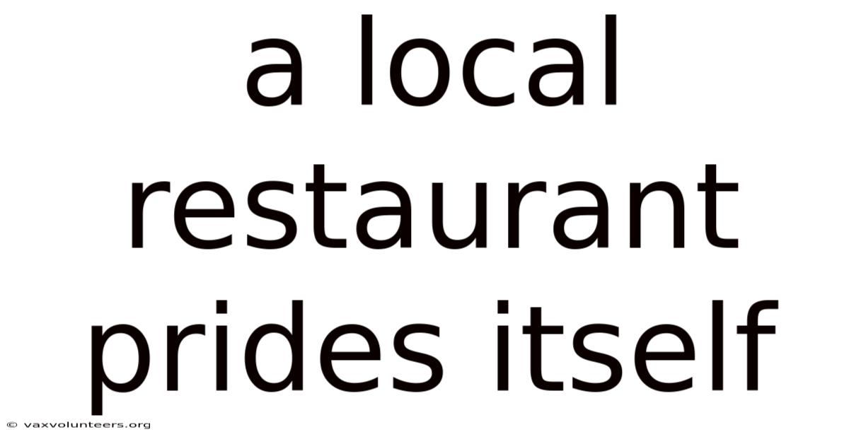 A Local Restaurant Prides Itself