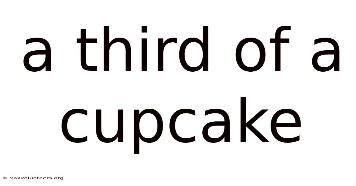 A Third Of A Cupcake