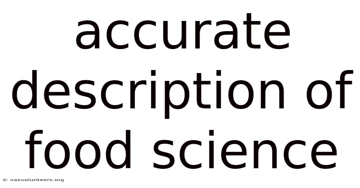 Accurate Description Of Food Science