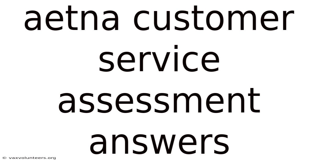 Aetna Customer Service Assessment Answers