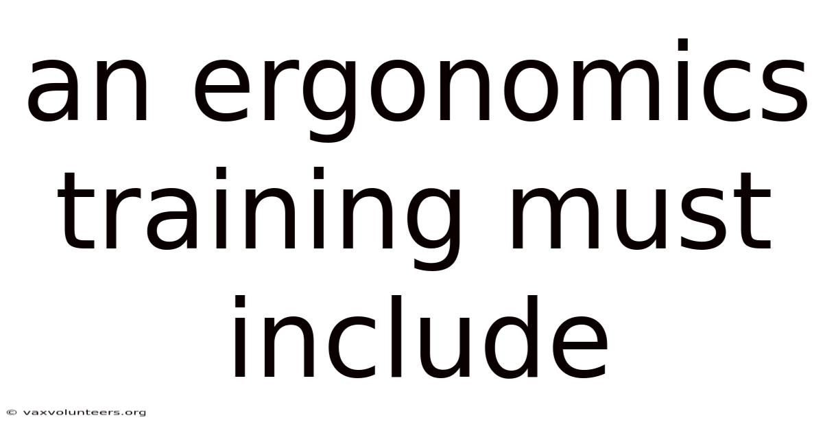 An Ergonomics Training Must Include