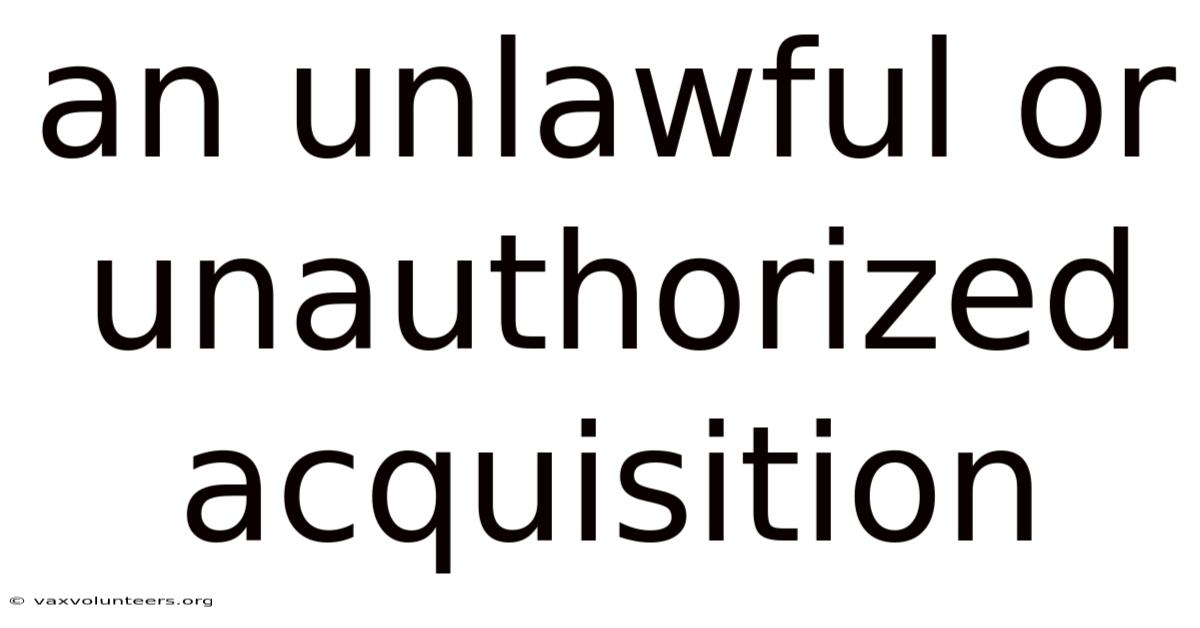 An Unlawful Or Unauthorized Acquisition