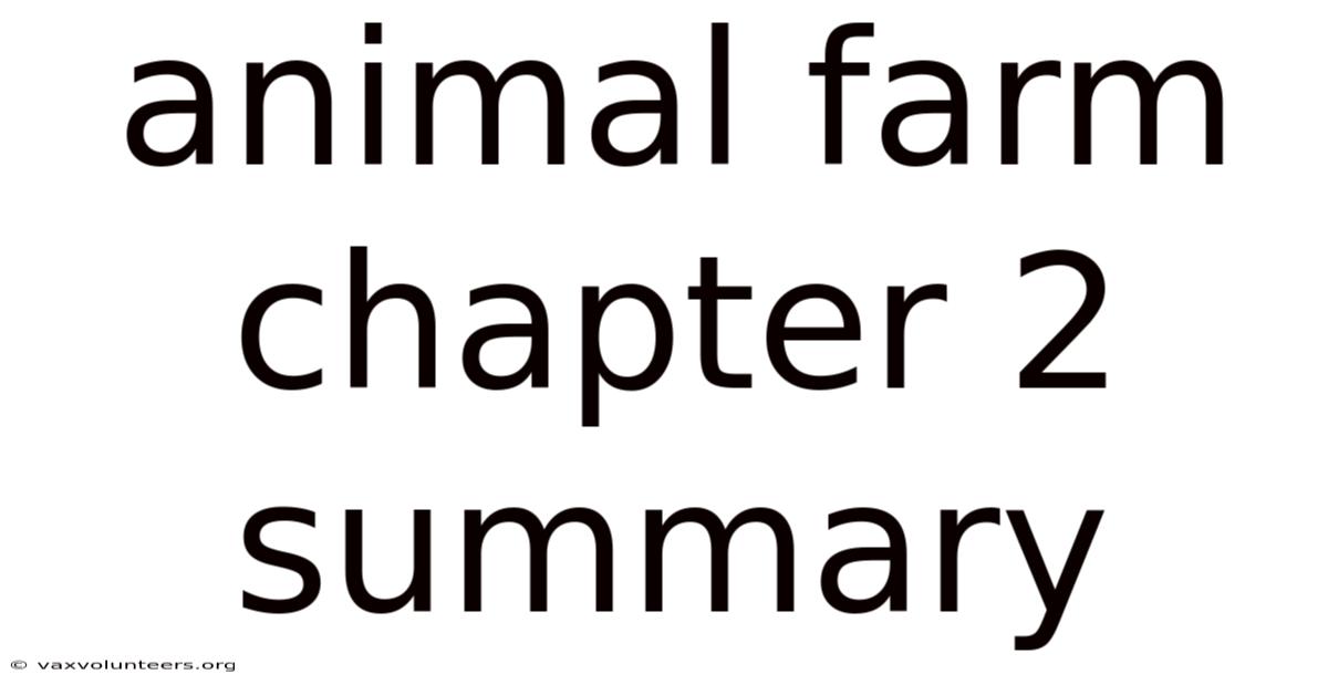 Animal Farm Chapter 2 Summary