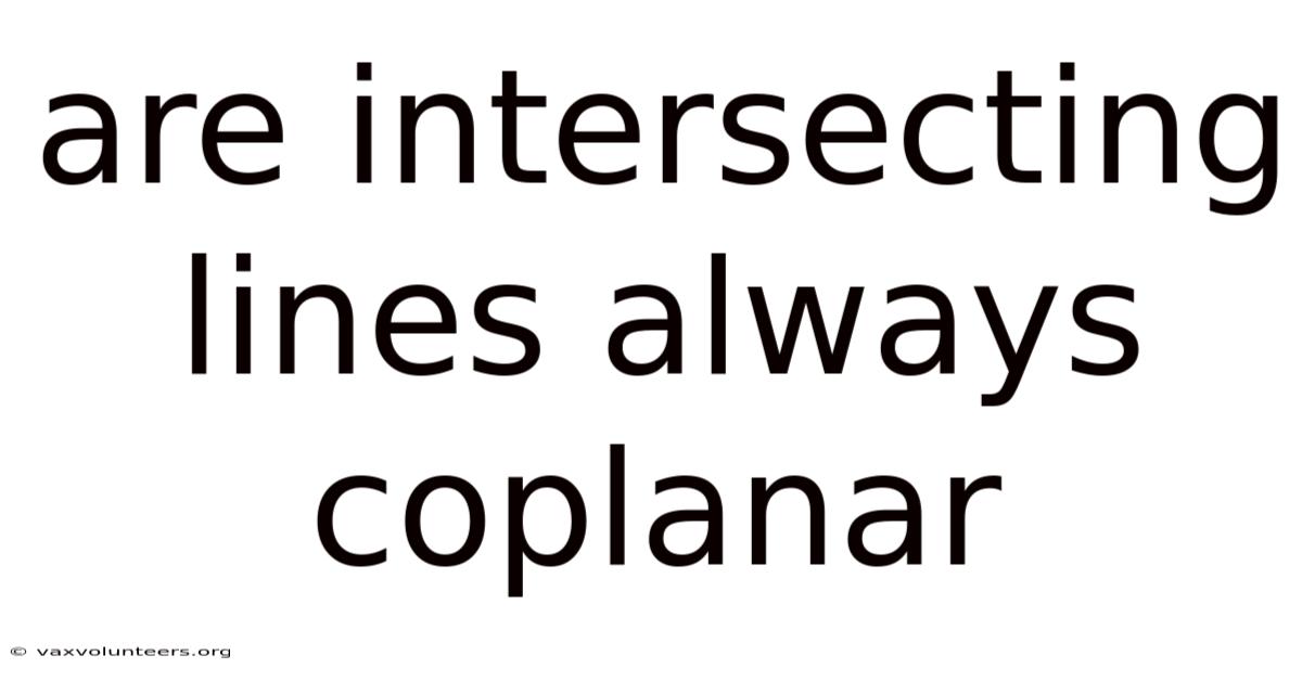 Are Intersecting Lines Always Coplanar