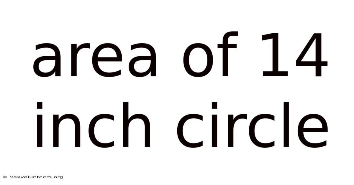 Area Of 14 Inch Circle