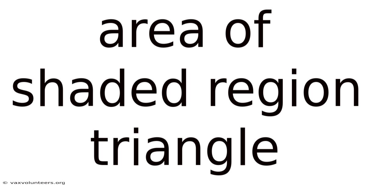 Area Of Shaded Region Triangle