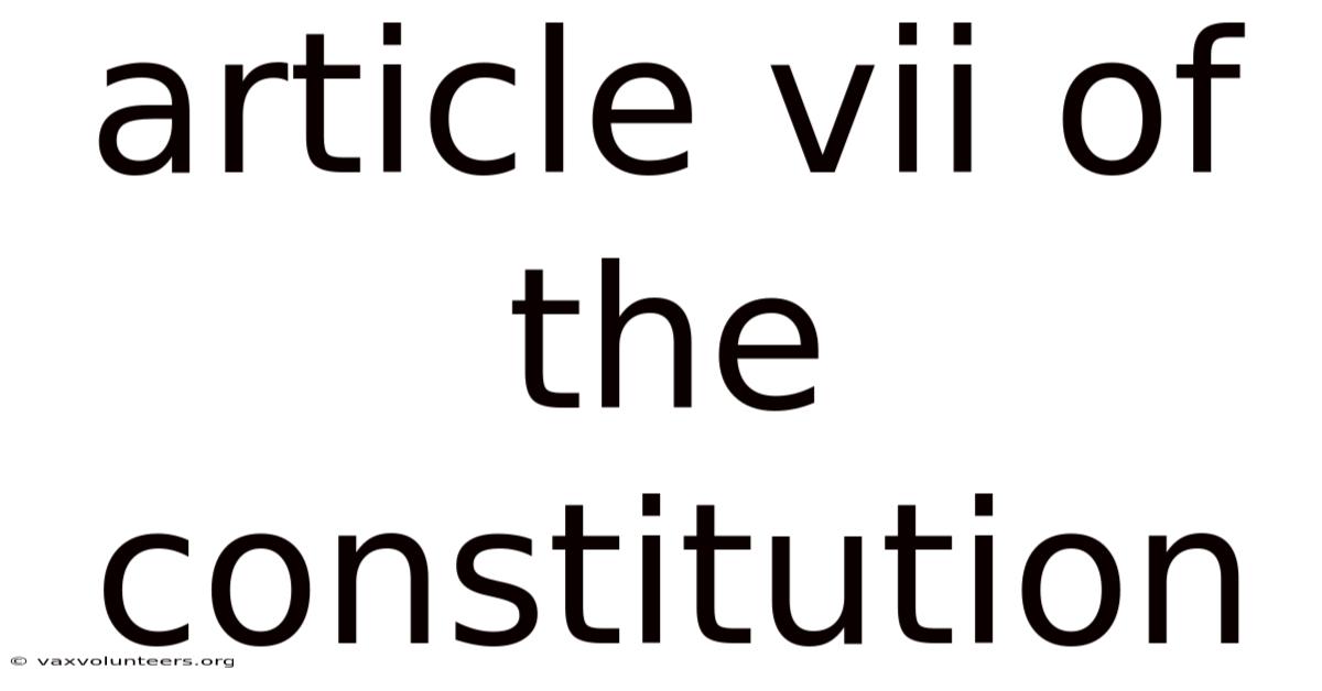 Article Vii Of The Constitution
