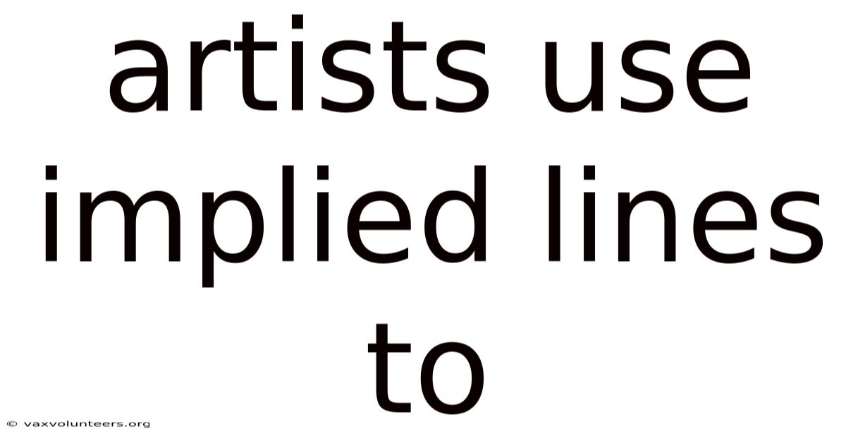 Artists Use Implied Lines To