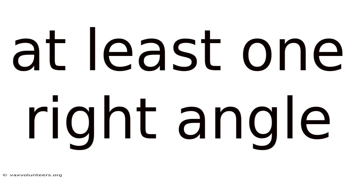 At Least One Right Angle