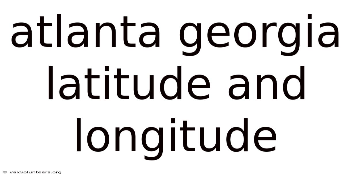 Atlanta Georgia Latitude And Longitude
