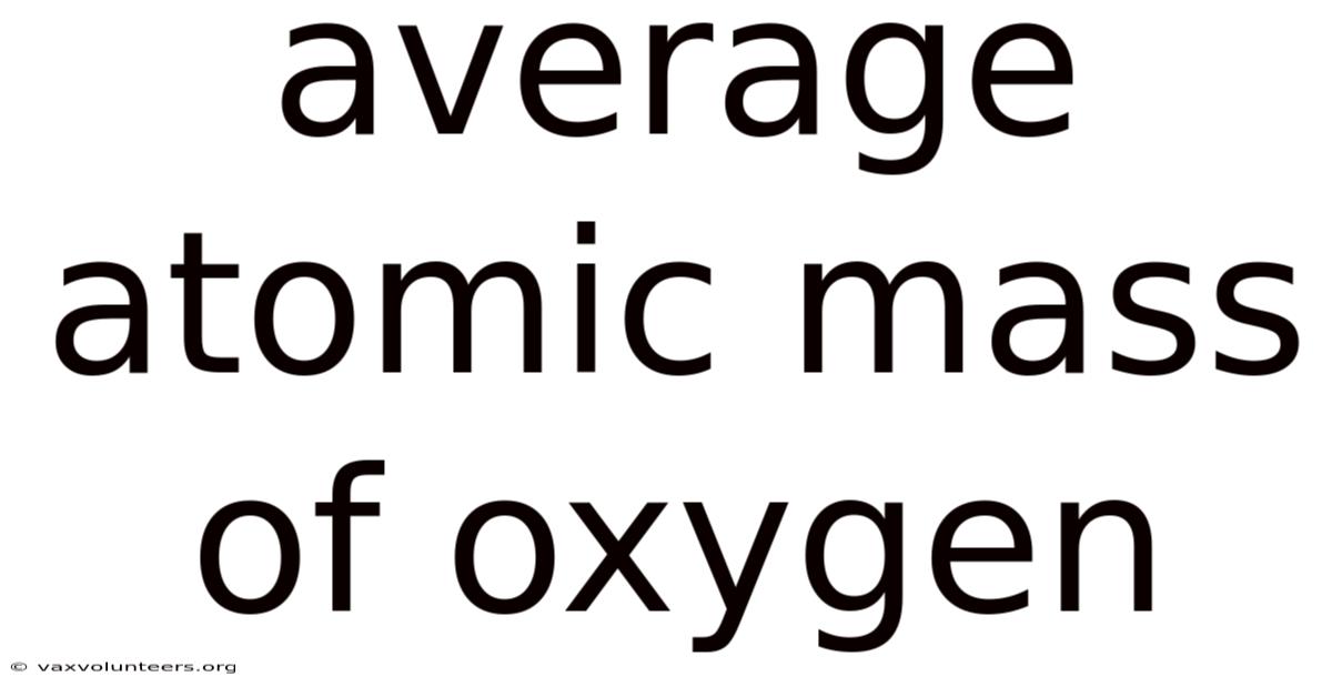 Average Atomic Mass Of Oxygen