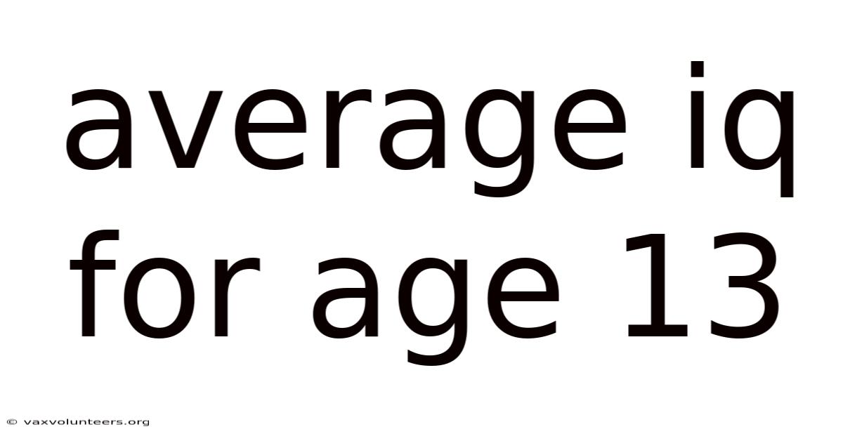 Average Iq For Age 13