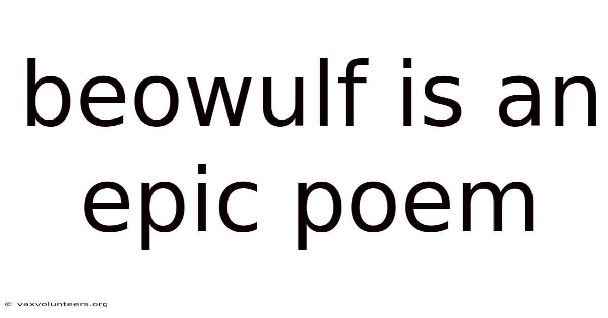 Beowulf Is An Epic Poem