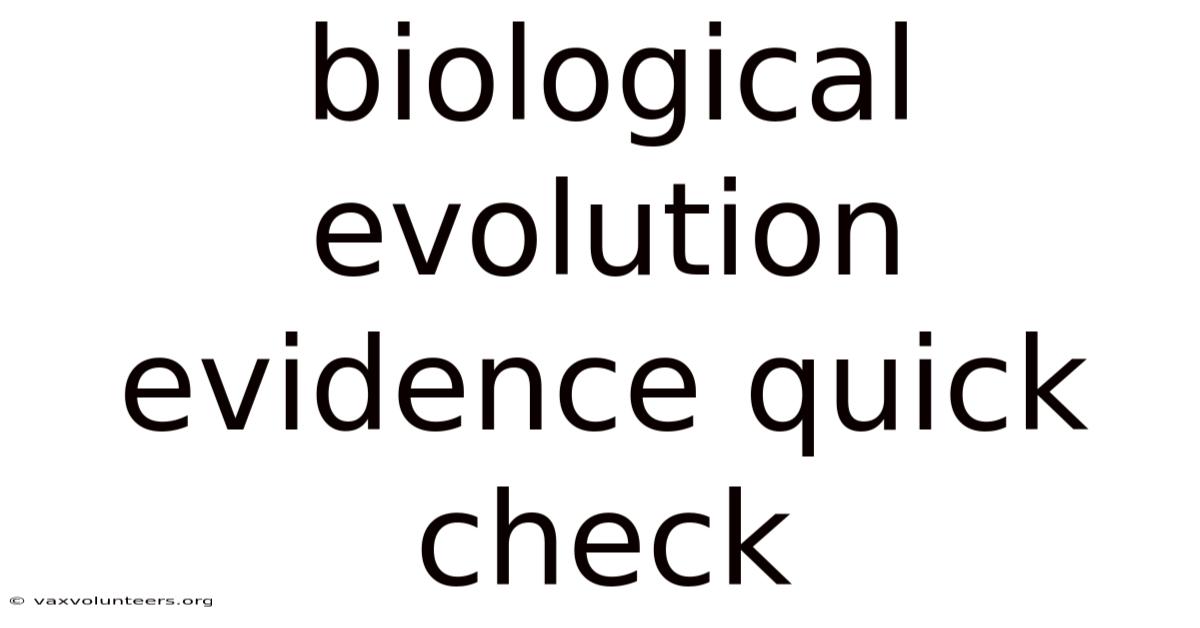 Biological Evolution Evidence Quick Check