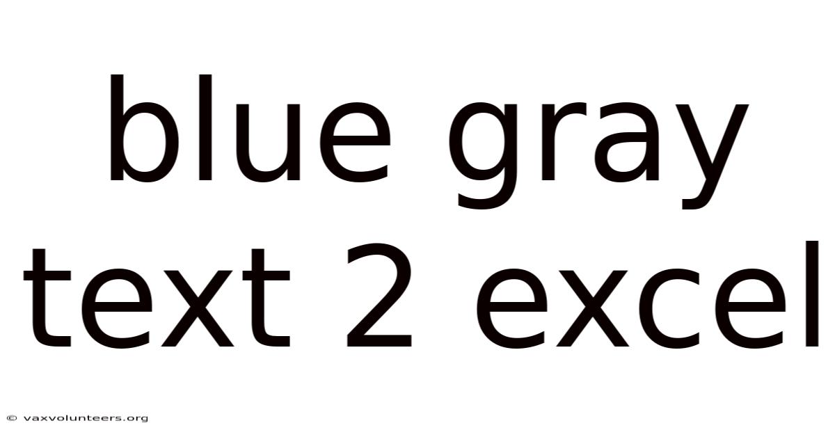 Blue Gray Text 2 Excel