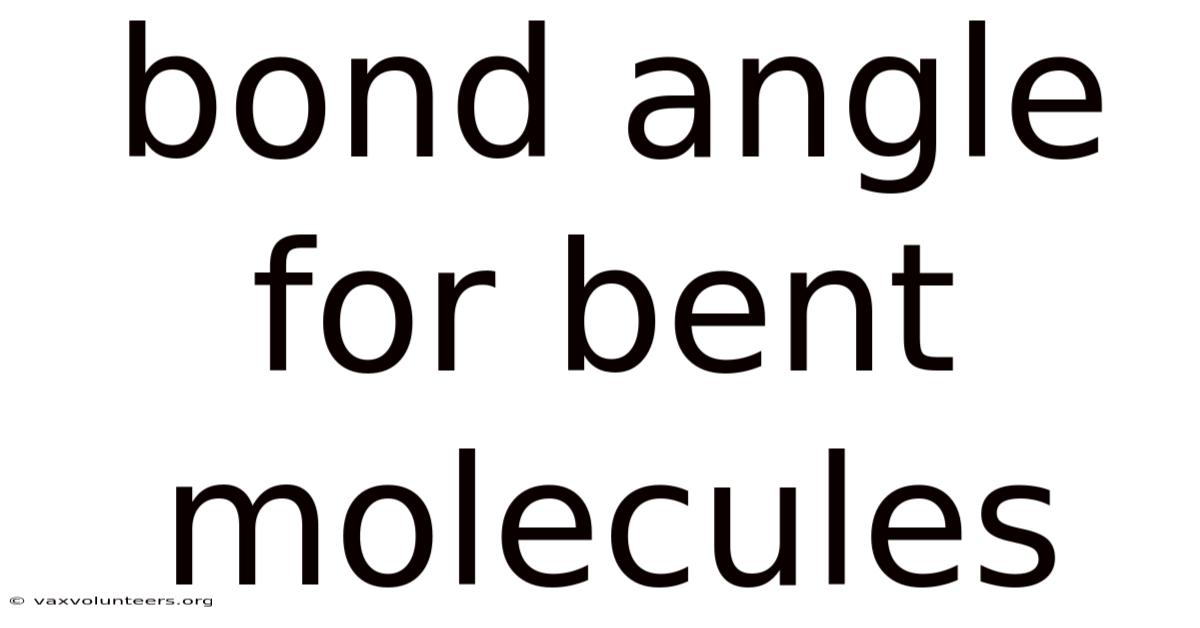 Bond Angle For Bent Molecules
