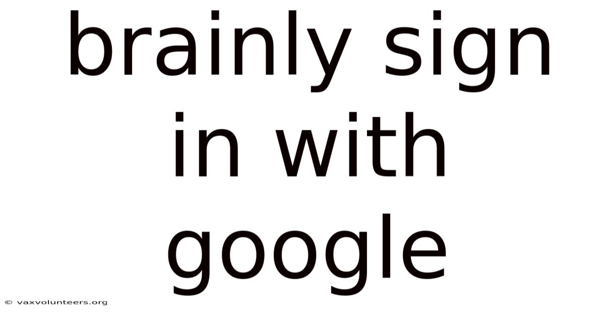 Brainly Sign In With Google