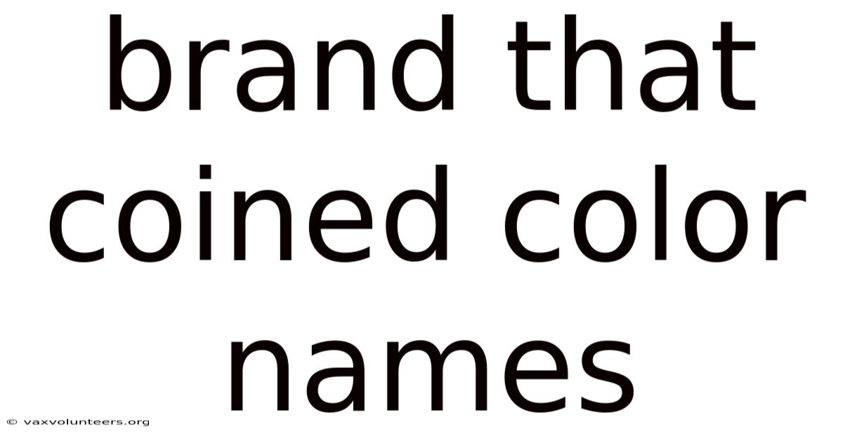 Brand That Coined Color Names