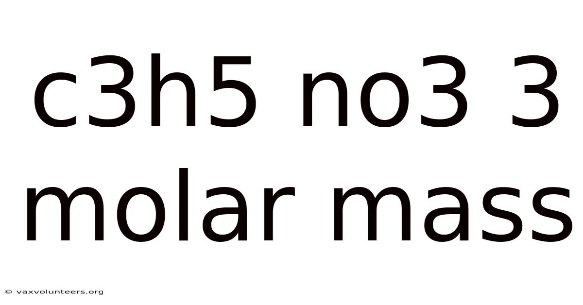 C3h5 No3 3 Molar Mass