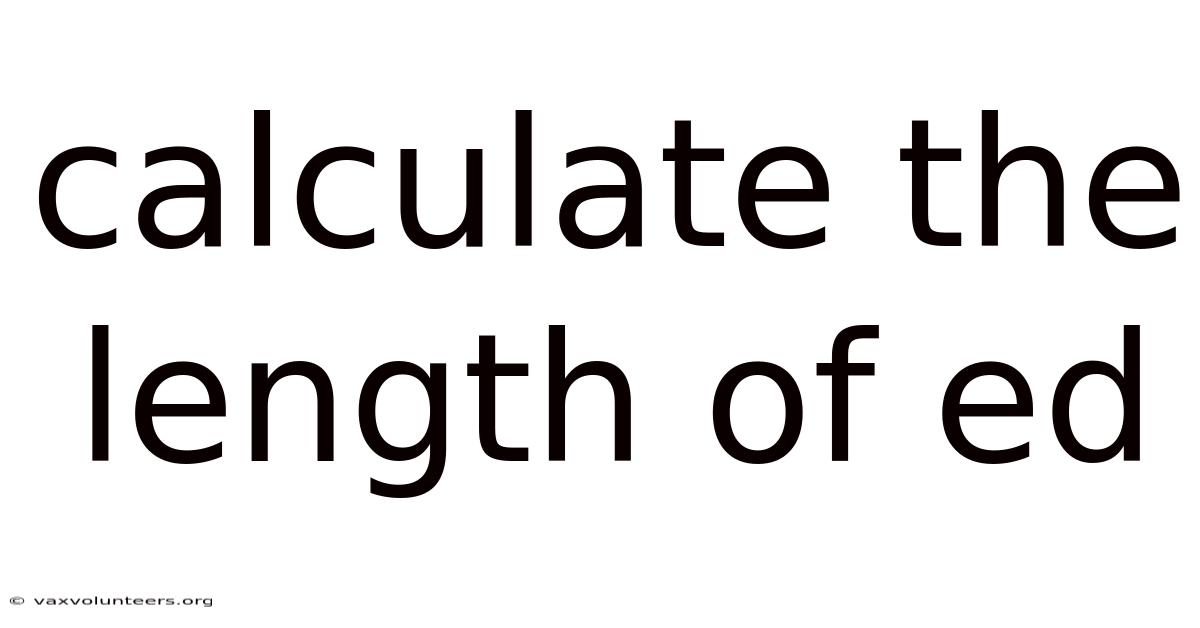 Calculate The Length Of Ed