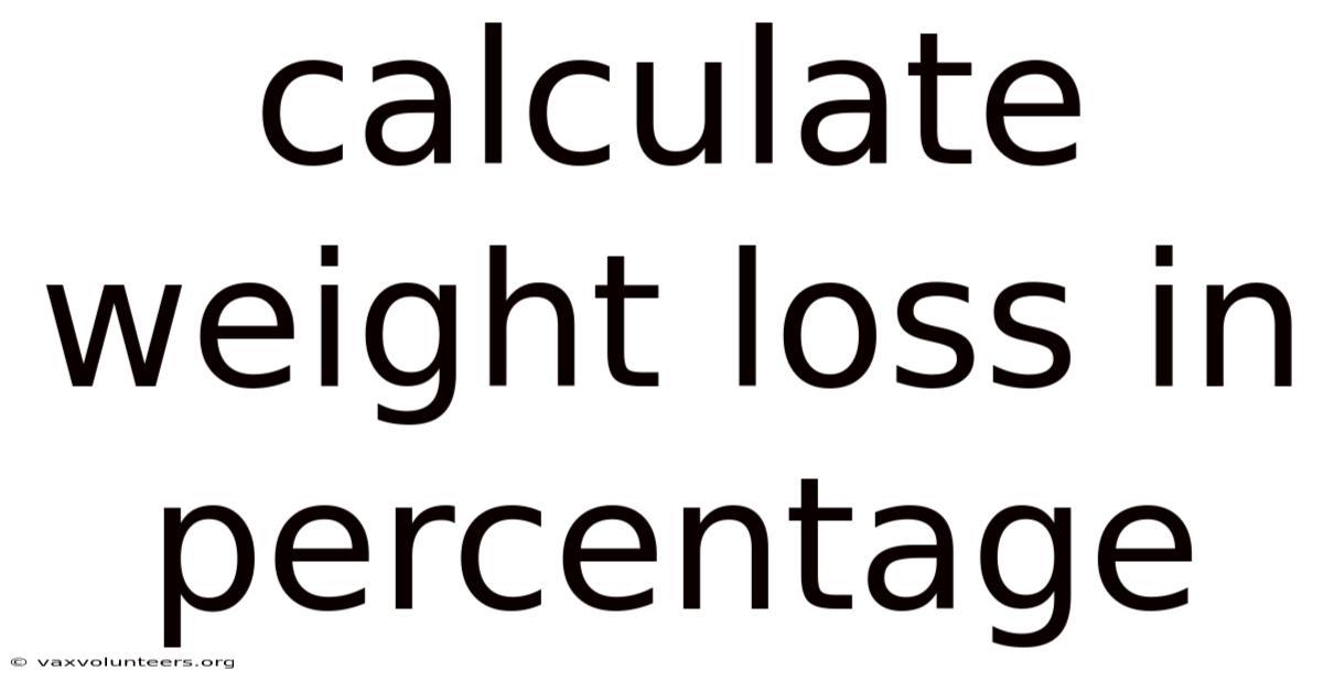 Calculate Weight Loss In Percentage