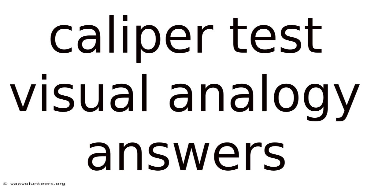 Caliper Test Visual Analogy Answers