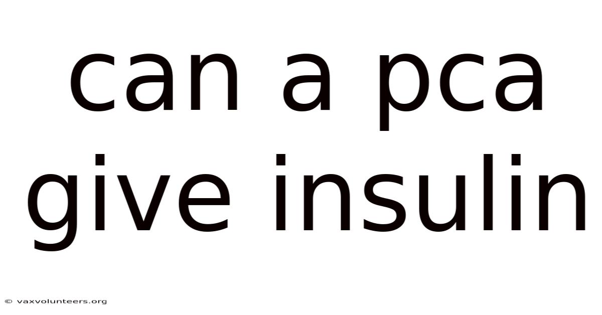 Can A Pca Give Insulin