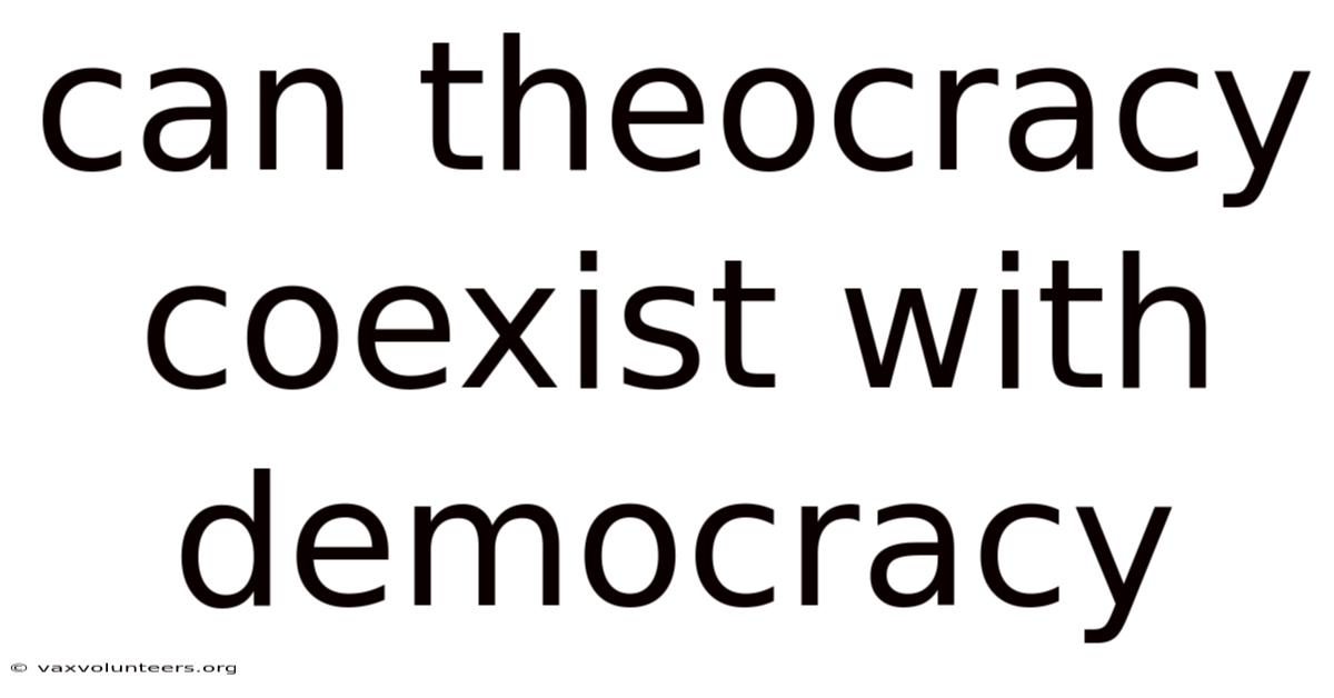 Can Theocracy Coexist With Democracy