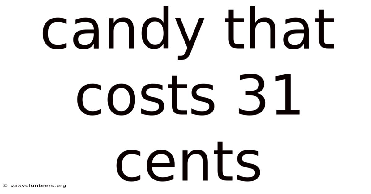 Candy That Costs 31 Cents
