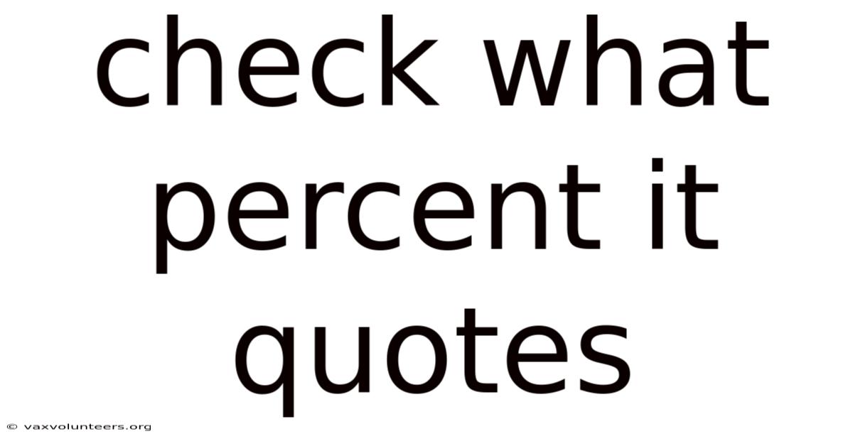 Check What Percent It Quotes