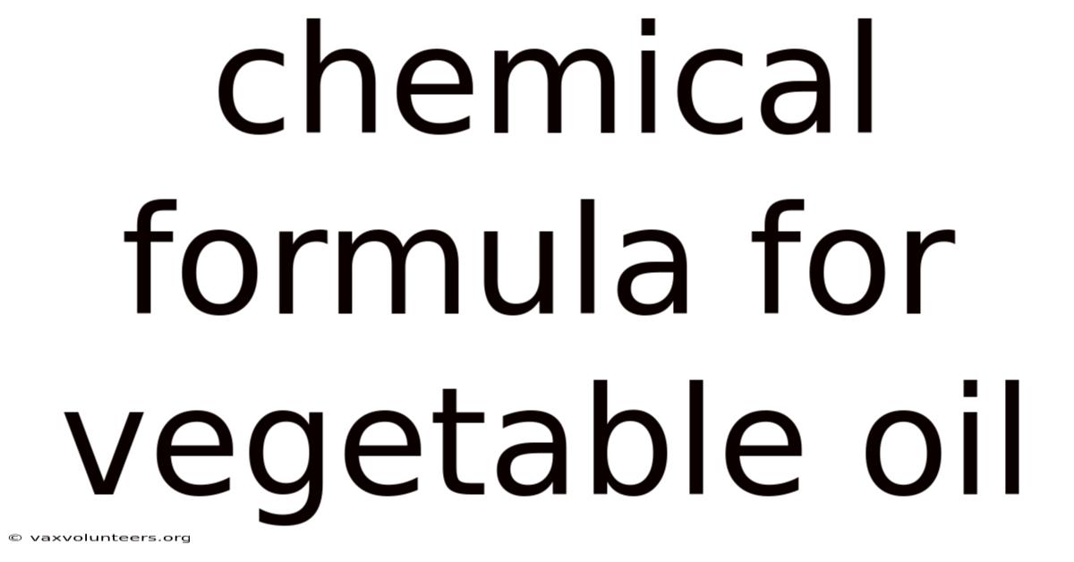 Chemical Formula For Vegetable Oil