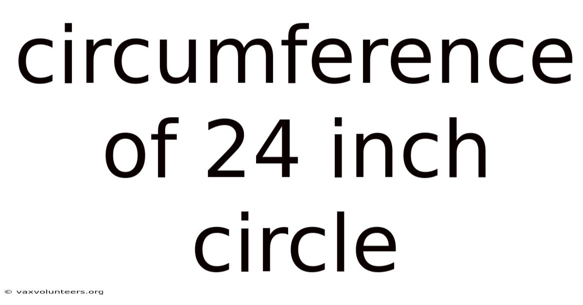 Circumference Of 24 Inch Circle