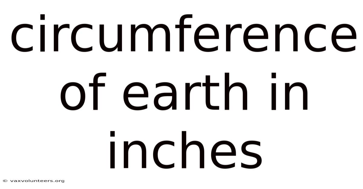Circumference Of Earth In Inches