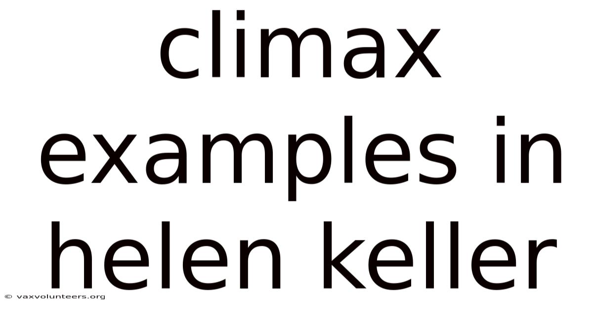 Climax Examples In Helen Keller