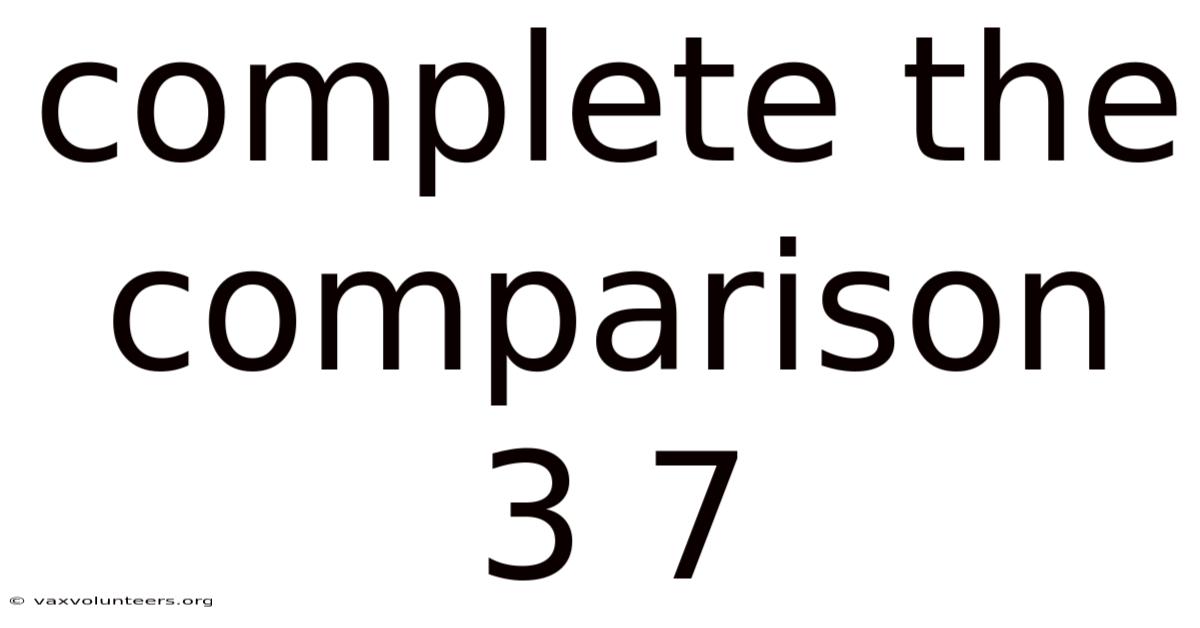 Complete The Comparison 3 7