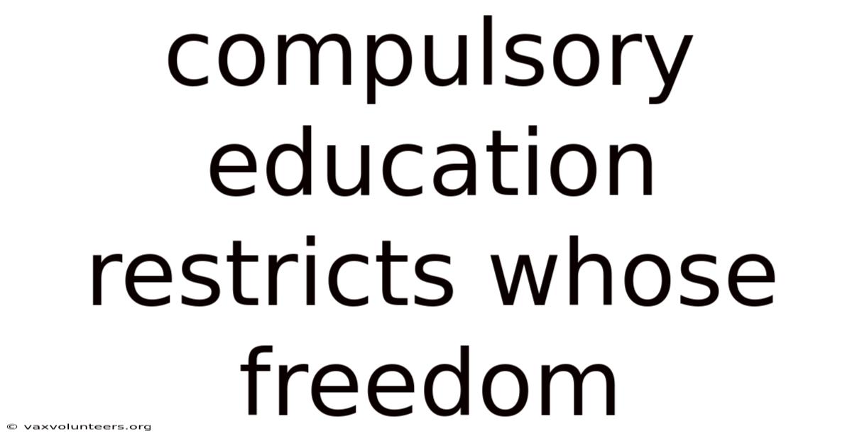 Compulsory Education Restricts Whose Freedom