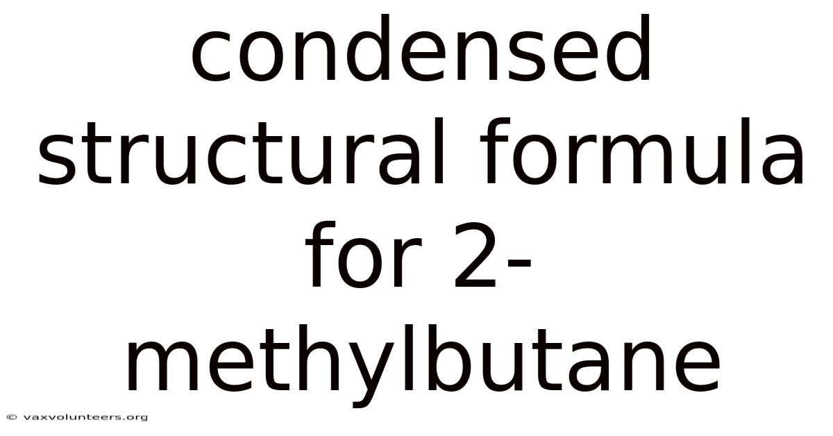 Condensed Structural Formula For 2-methylbutane