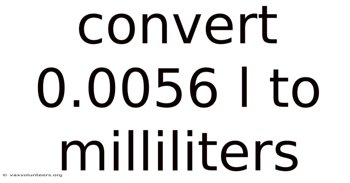 Convert 0.0056 L To Milliliters