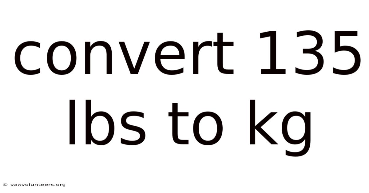 Convert 135 Lbs To Kg