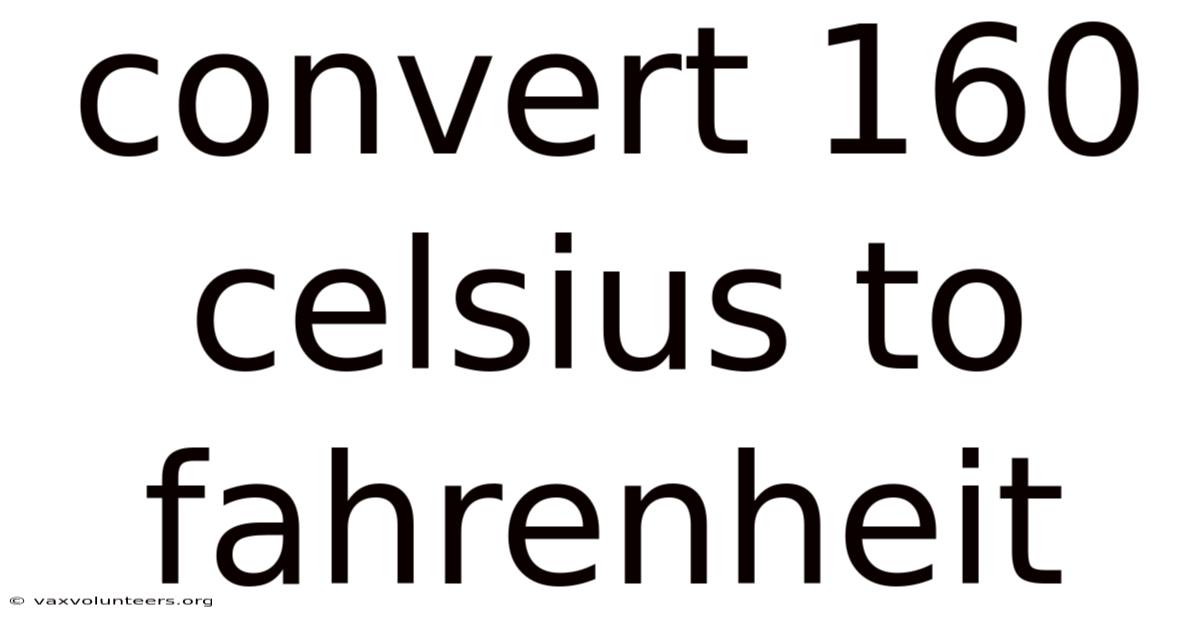 Convert 160 Celsius To Fahrenheit