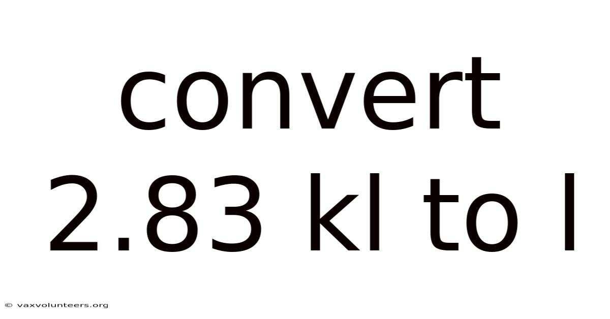 Convert 2.83 Kl To L