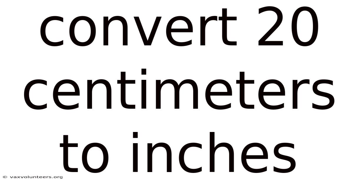 Convert 20 Centimeters To Inches