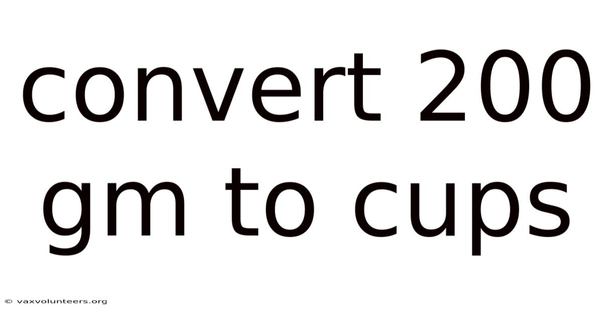 Convert 200 Gm To Cups