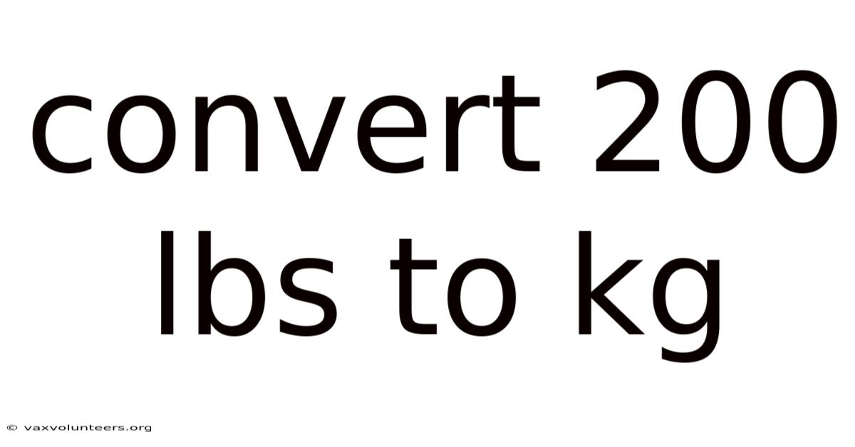 Convert 200 Lbs To Kg