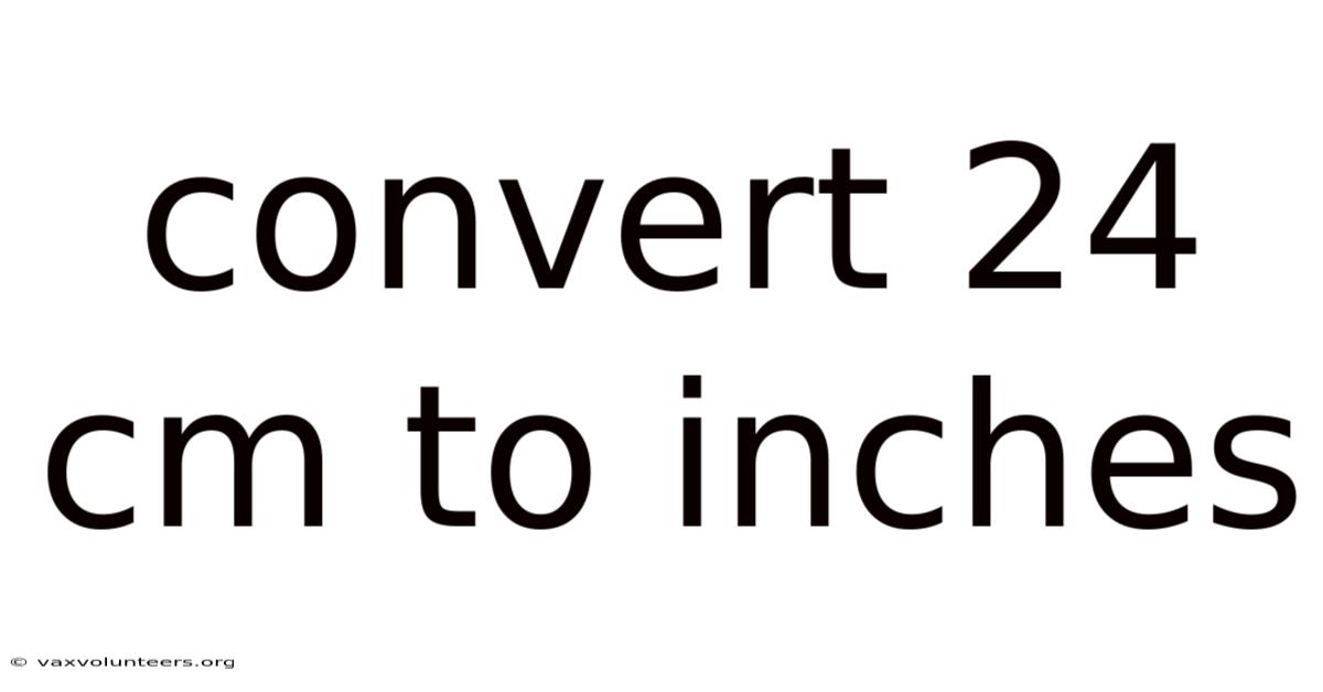 Convert 24 Cm To Inches