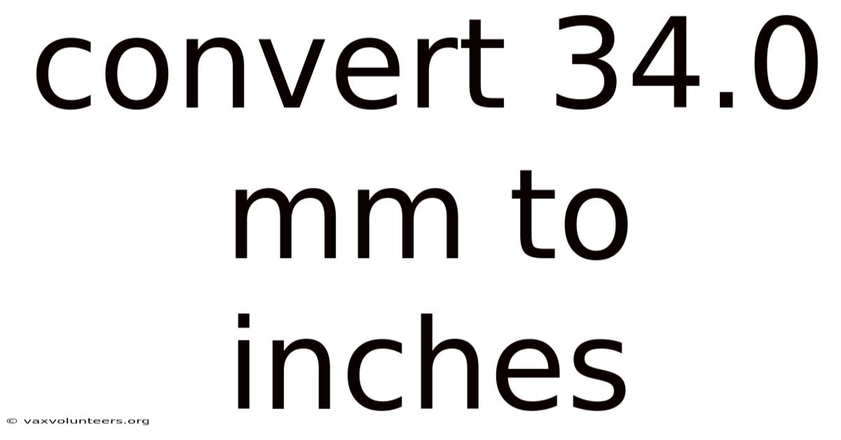 Convert 34.0 Mm To Inches